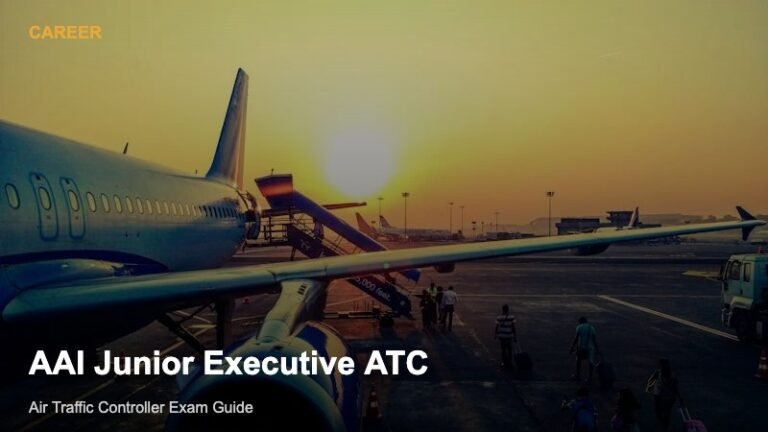 AAI Junior Executive ATC — Exam Preparation